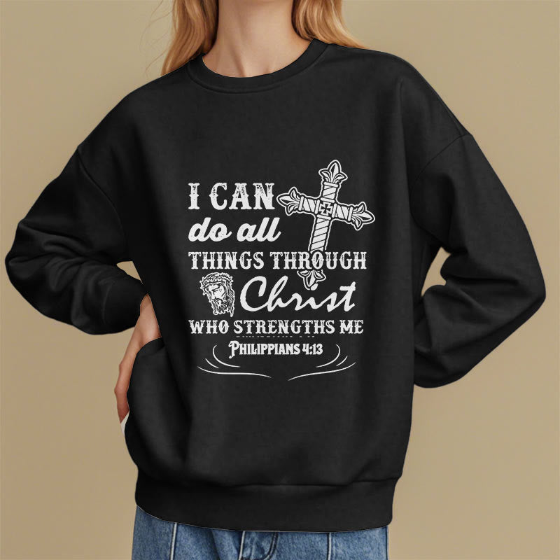 Christiandiscipleshop Quotation Style I Can Do All Things Fleece Lined Polyester Sweatshirt