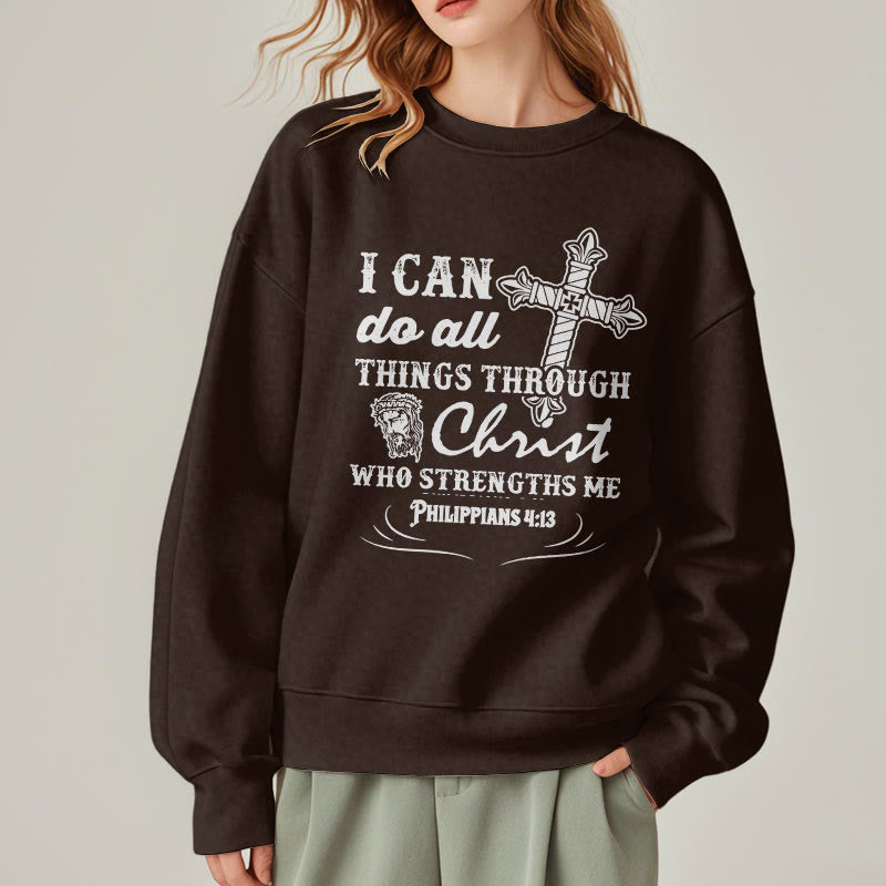Christiandiscipleshop Quotation Style I Can Do All Things Fleece Lined Polyester Sweatshirt