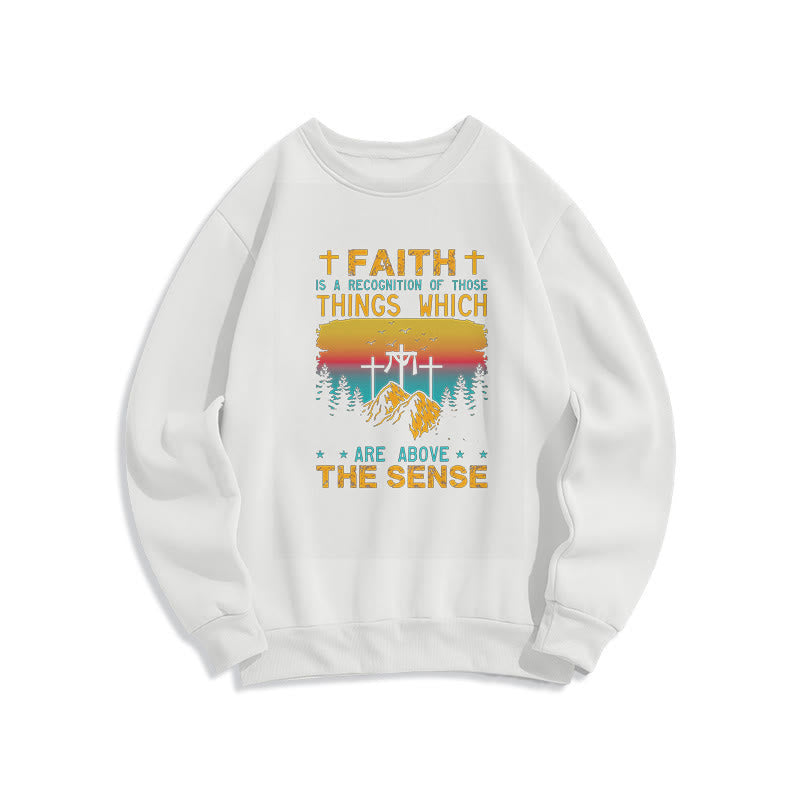 Christiandiscipleshop Colored Style Faith Is A Recognition Fleece Lined Polyester Sweatshirt