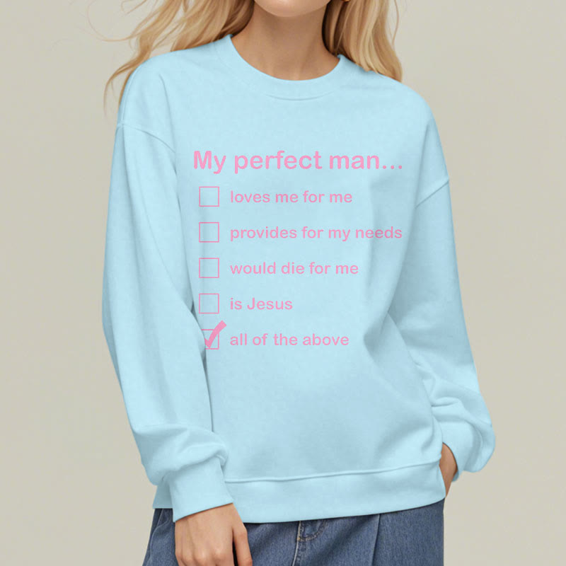 christiandiscipleshop Modern Style My Perfect Man Is Jesus Fleece Lined Polyester Sweatshirt