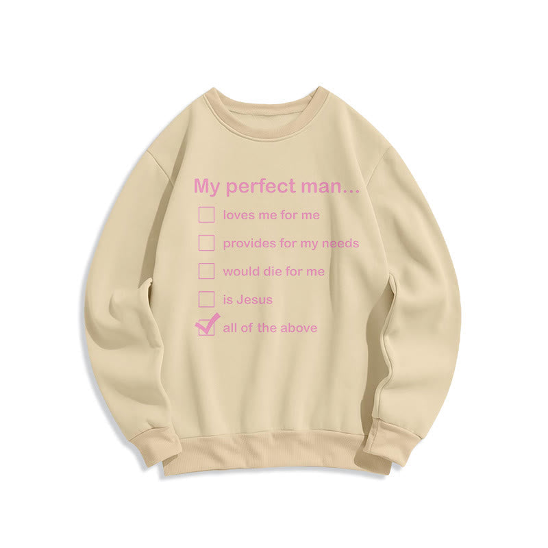 christiandiscipleshop Modern Style My Perfect Man Is Jesus Fleece Lined Polyester Sweatshirt