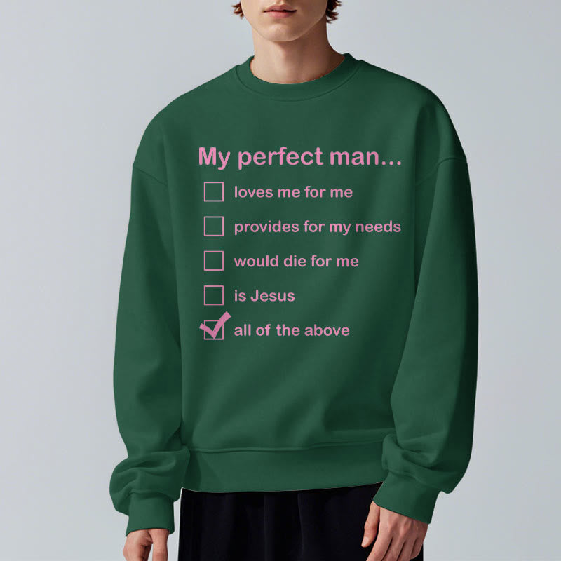 christiandiscipleshop Modern Style My Perfect Man Is Jesus Fleece Lined Polyester Sweatshirt