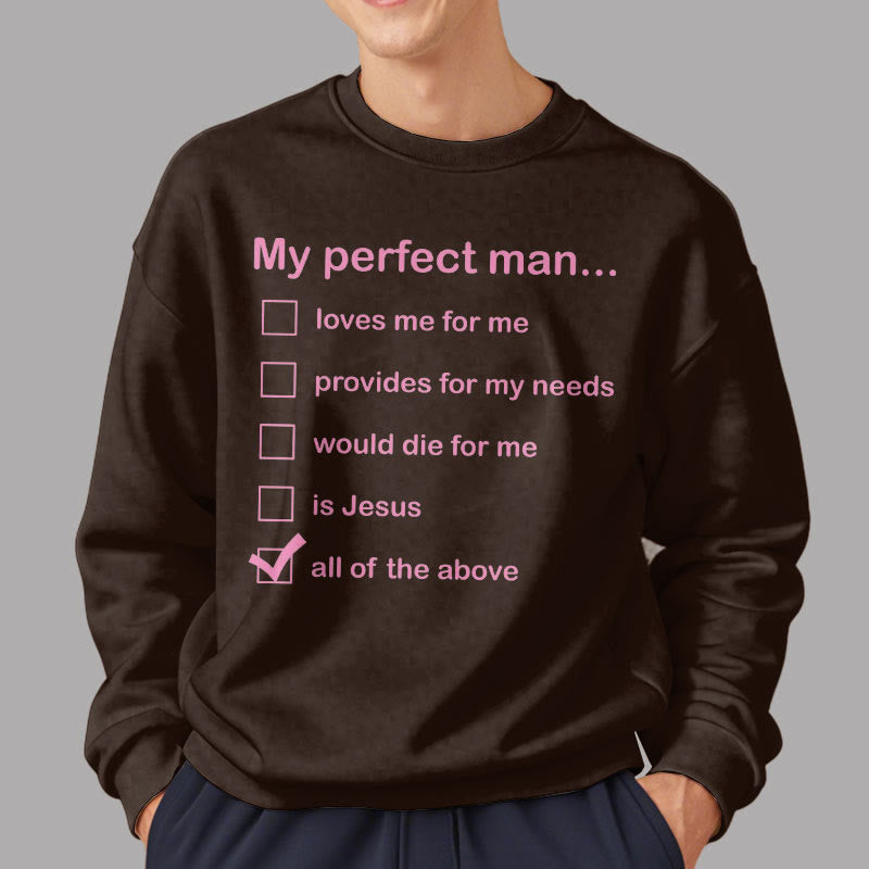 christiandiscipleshop Modern Style My Perfect Man Is Jesus Fleece Lined Polyester Sweatshirt