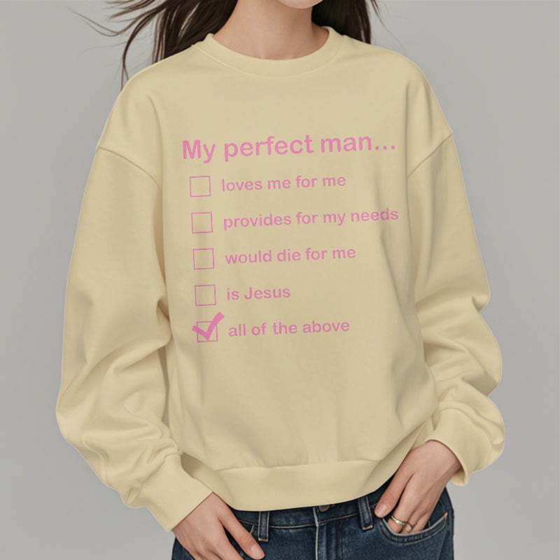 christiandiscipleshop Modern Style My Perfect Man Is Jesus Fleece Lined Polyester Sweatshirt