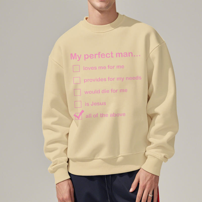 christiandiscipleshop Modern Style My Perfect Man Is Jesus Fleece Lined Polyester Sweatshirt