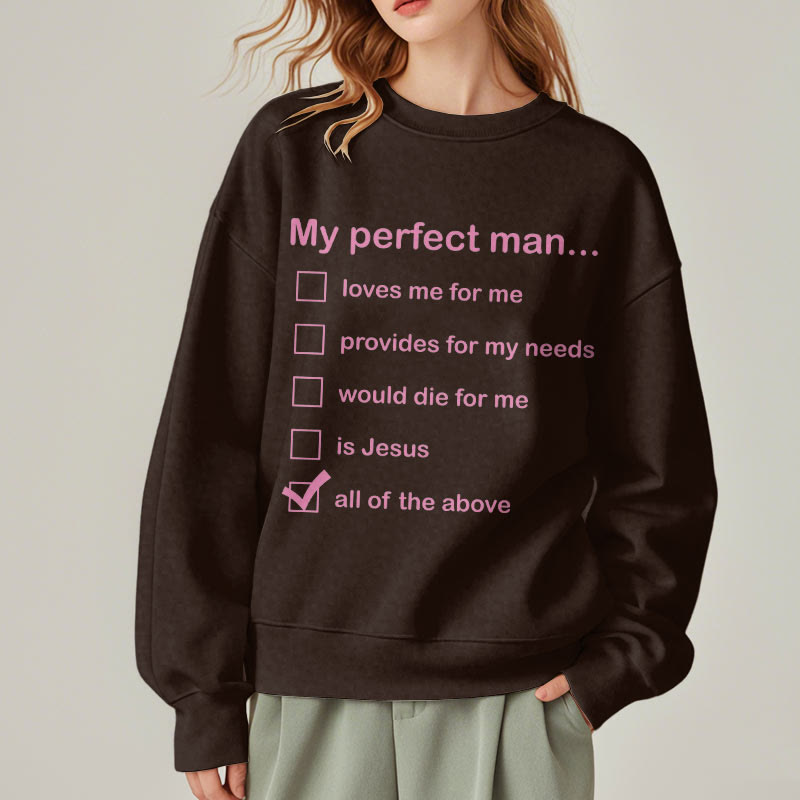 christiandiscipleshop Modern Style My Perfect Man Is Jesus Fleece Lined Polyester Sweatshirt