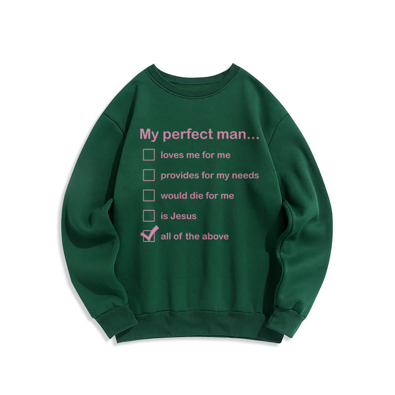 christiandiscipleshop Modern Style My Perfect Man Is Jesus Fleece Lined Polyester Sweatshirt