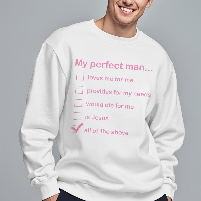 christiandiscipleshop Modern Style My Perfect Man Is Jesus Fleece Lined Polyester Sweatshirt