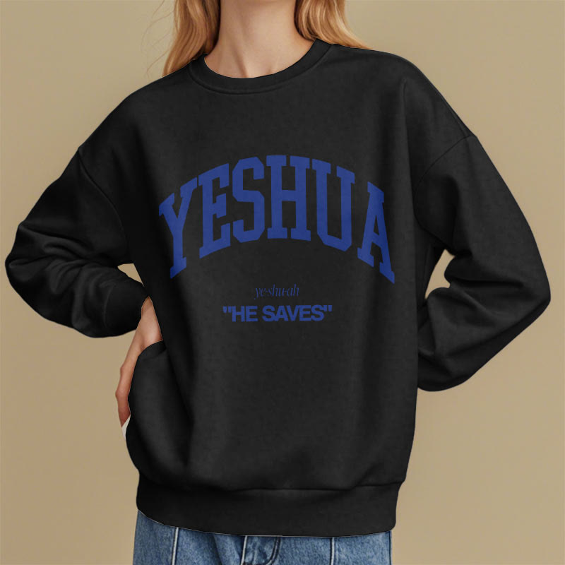 Christiandiscipleshop Classic Style Yeshua He Saves Fleece Lined Polyester Sweatshirt