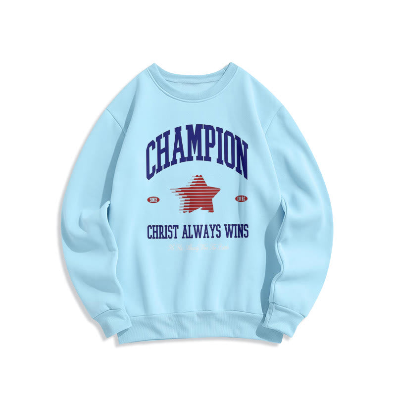 christiandiscipleshop Modern Style Champion Christ Always Wins Fleece Lined Polyester Sweatshirt