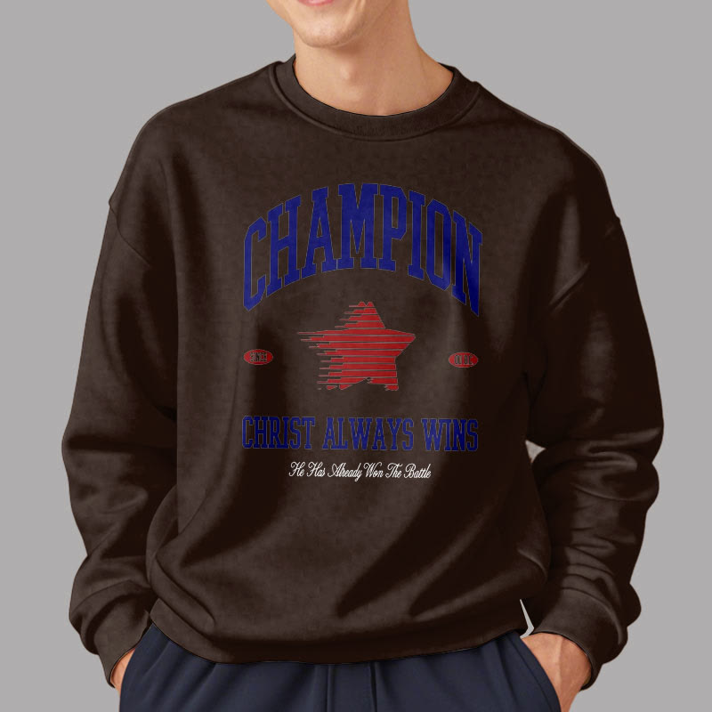 christiandiscipleshop Modern Style Champion Christ Always Wins Fleece Lined Polyester Sweatshirt