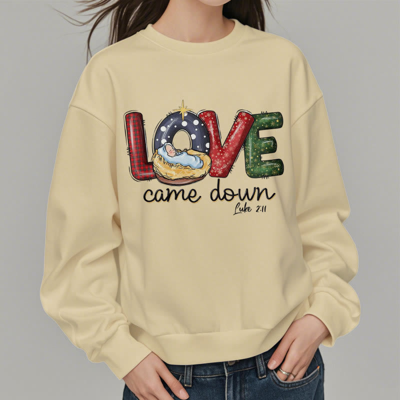 Christiandiscipleshop Colored Style Love Came Down Christmas Fleece Lined Polyester Sweatshirt