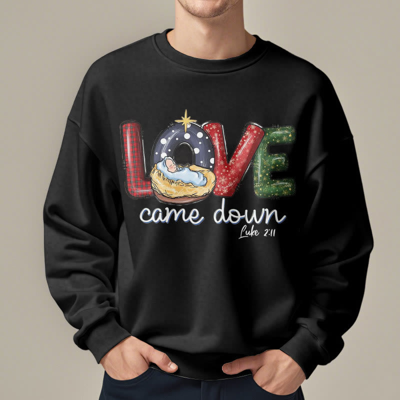 Christiandiscipleshop Colored Style Love Came Down Christmas Fleece Lined Polyester Sweatshirt