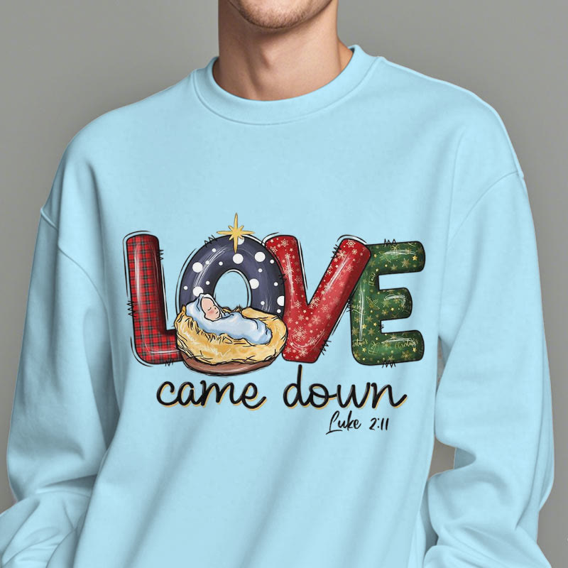 Christiandiscipleshop Colored Style Love Came Down Christmas Fleece Lined Polyester Sweatshirt