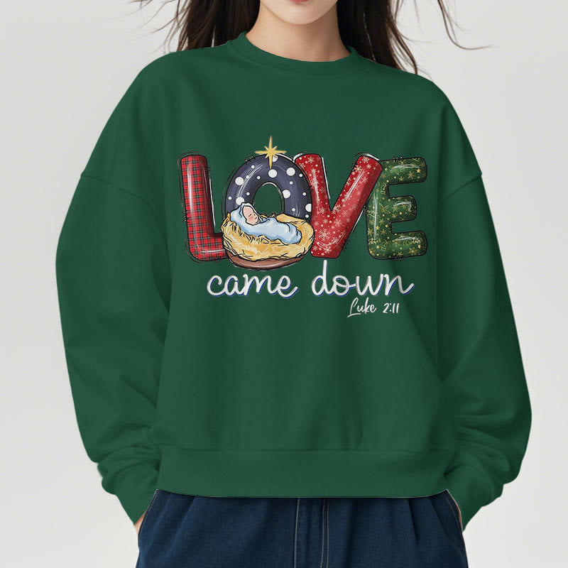 Christiandiscipleshop Colored Style Love Came Down Christmas Fleece Lined Polyester Sweatshirt