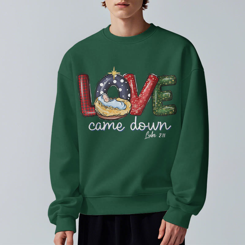 Christiandiscipleshop Colored Style Love Came Down Christmas Fleece Lined Polyester Sweatshirt