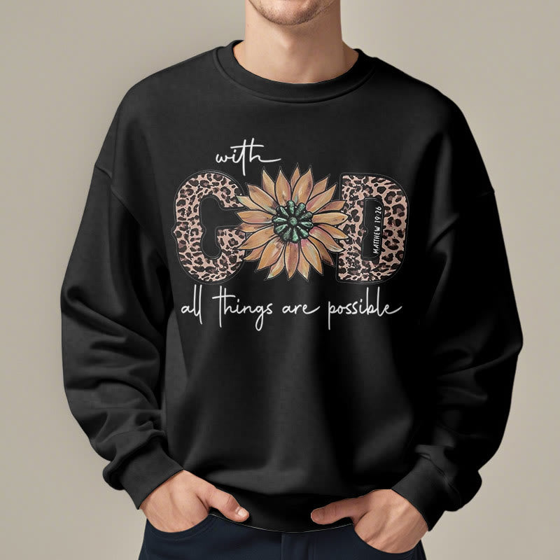 Christiandiscipleshop Quotation Style With God All Things Are Possible Fleece Lined Polyester Sweatshirt