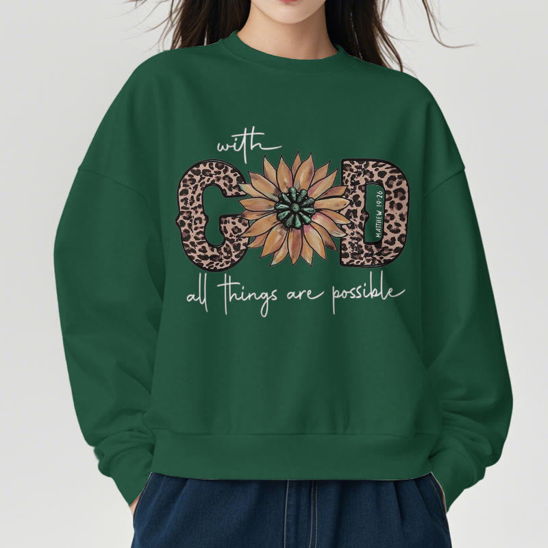 Christiandiscipleshop Quotation Style With God All Things Are Possible Fleece Lined Polyester Sweatshirt
