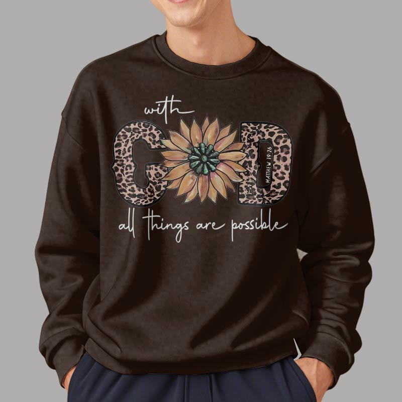 Christiandiscipleshop Quotation Style With God All Things Are Possible Fleece Lined Polyester Sweatshirt