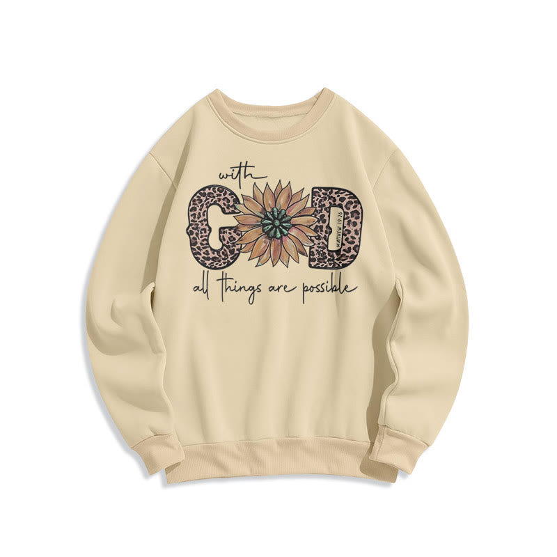 Christiandiscipleshop Quotation Style With God All Things Are Possible Fleece Lined Polyester Sweatshirt