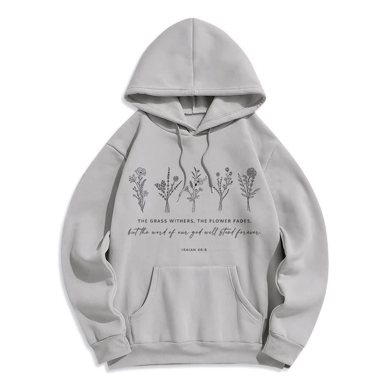 Christiandiscipleshop Quotation Style Isaiah 40:8 Floral Forever Fleece Lined Polyester Hoodie