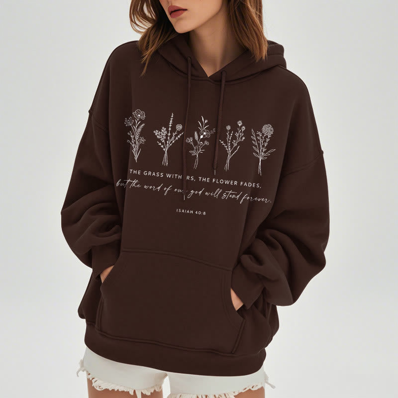Christiandiscipleshop Quotation Style Isaiah 40:8 Floral Forever Fleece Lined Polyester Hoodie