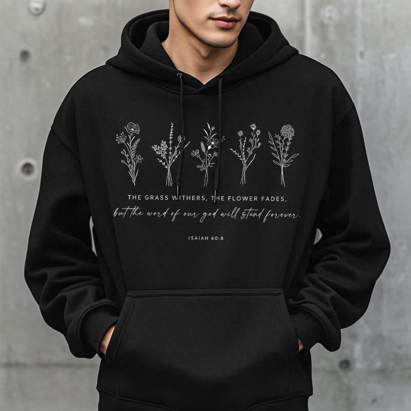 Christiandiscipleshop Quotation Style Isaiah 40:8 Floral Forever Fleece Lined Polyester Hoodie