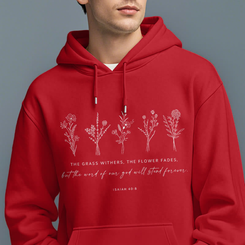 Christiandiscipleshop Quotation Style Isaiah 40:8 Floral Forever Fleece Lined Polyester Hoodie