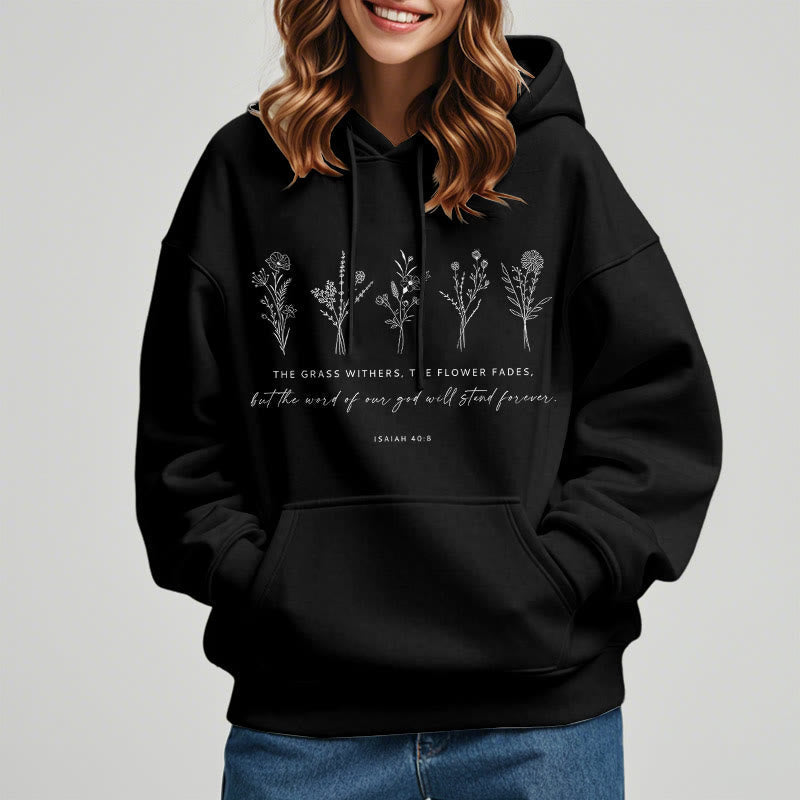 Christiandiscipleshop Quotation Style Isaiah 40:8 Floral Forever Fleece Lined Polyester Hoodie