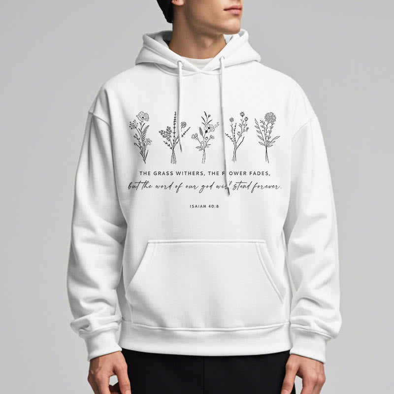Christiandiscipleshop Quotation Style Isaiah 40:8 Floral Forever Fleece Lined Polyester Hoodie