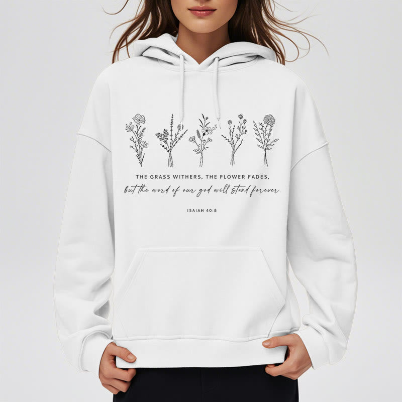 Christiandiscipleshop Quotation Style Isaiah 40:8 Floral Forever Fleece Lined Polyester Hoodie