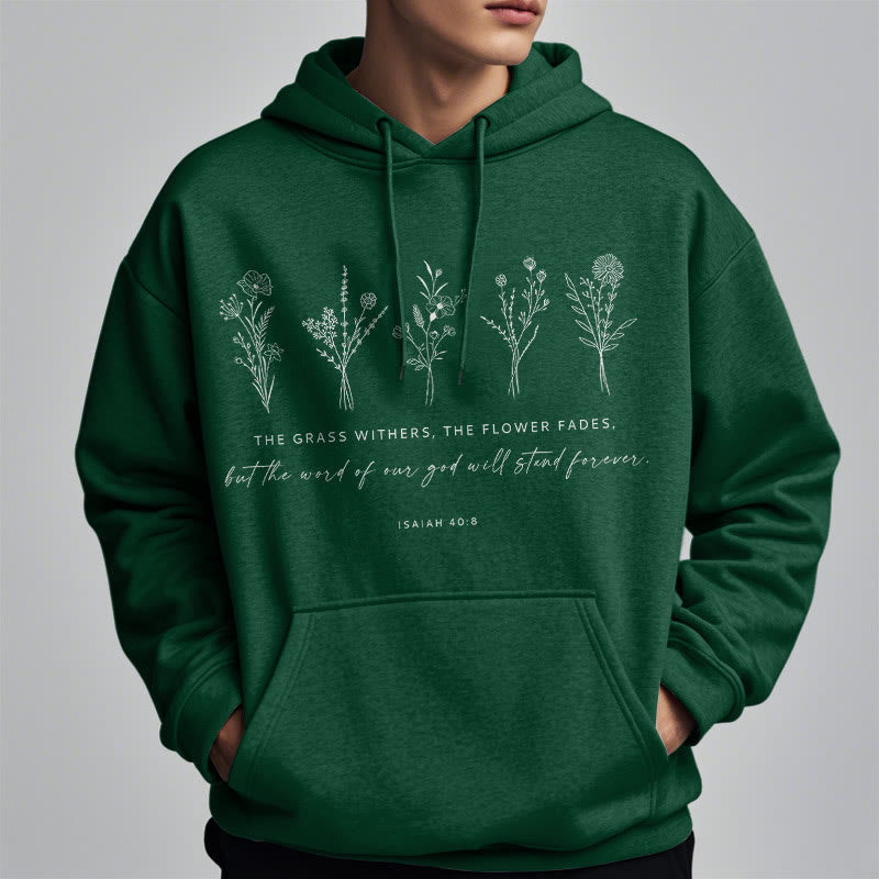 Christiandiscipleshop Quotation Style Isaiah 40:8 Floral Forever Fleece Lined Polyester Hoodie