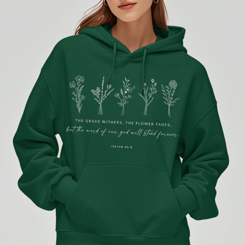 Christiandiscipleshop Quotation Style Isaiah 40:8 Floral Forever Fleece Lined Polyester Hoodie