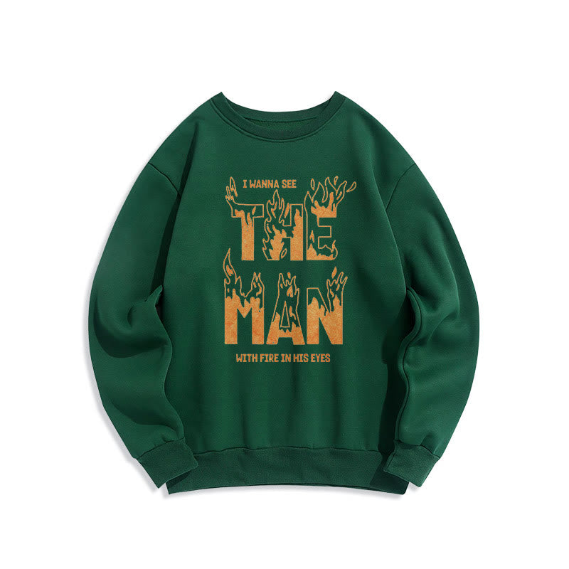 Christiandiscipleshop Quotation Style The Man With Fire in His Eyes Fleece Lined Polyester Sweatshirt