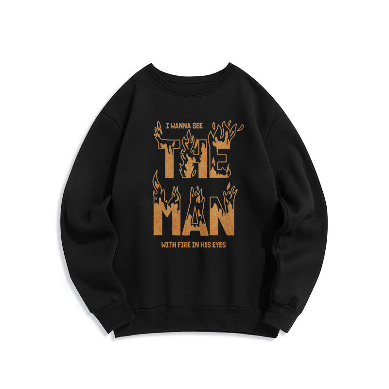 Christiandiscipleshop Quotation Style The Man With Fire in His Eyes Fleece Lined Polyester Sweatshirt