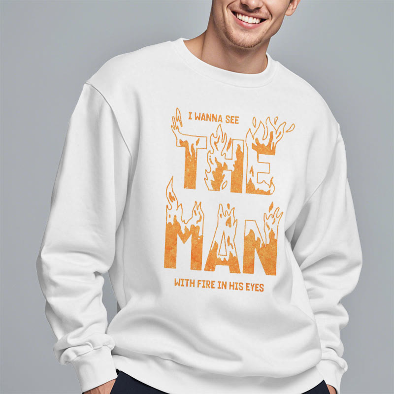 Christiandiscipleshop Quotation Style The Man With Fire in His Eyes Fleece Lined Polyester Sweatshirt