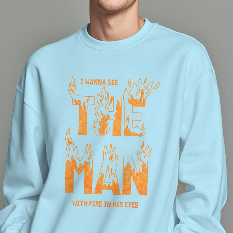 Christiandiscipleshop Quotation Style The Man With Fire in His Eyes Fleece Lined Polyester Sweatshirt
