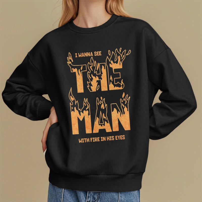 Christiandiscipleshop Quotation Style The Man With Fire in His Eyes Fleece Lined Polyester Sweatshirt