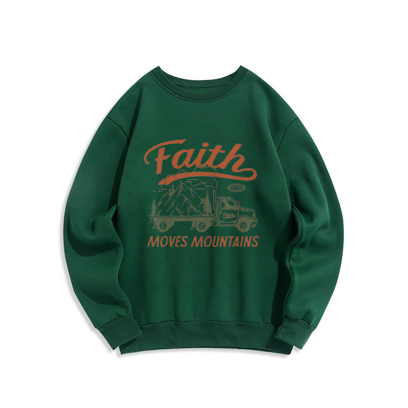 Christiandiscipleshop Quotation Colored Style Faith Moves Mountains Fleece Lined Polyester Sweatshirt