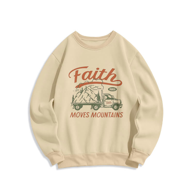 Christiandiscipleshop Quotation Colored Style Faith Moves Mountains Fleece Lined Polyester Sweatshirt