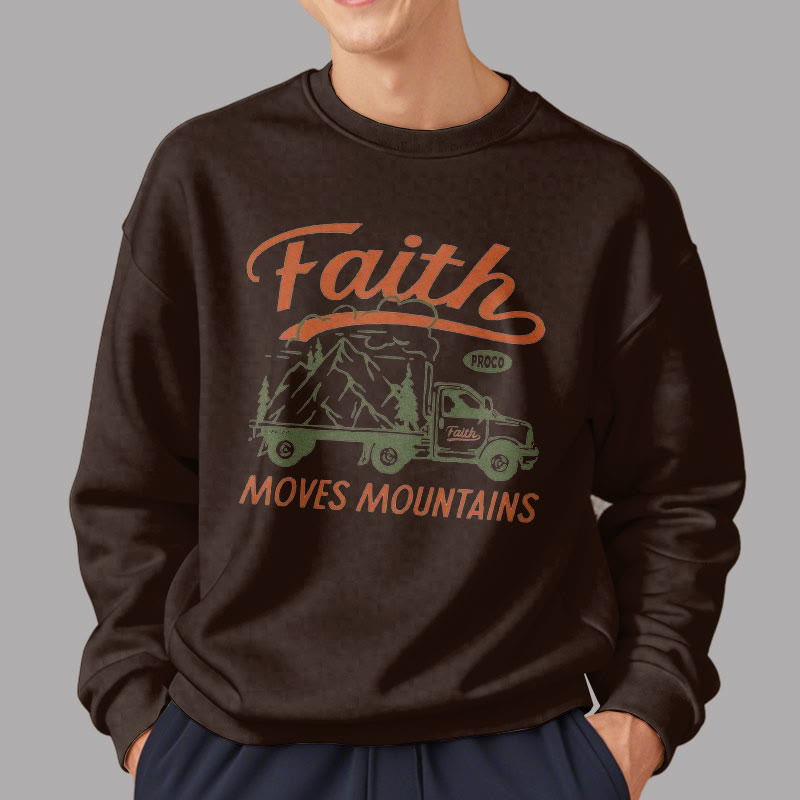 Christiandiscipleshop Quotation Colored Style Faith Moves Mountains Fleece Lined Polyester Sweatshirt