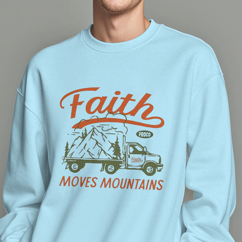 Christiandiscipleshop Quotation Colored Style Faith Moves Mountains Fleece Lined Polyester Sweatshirt