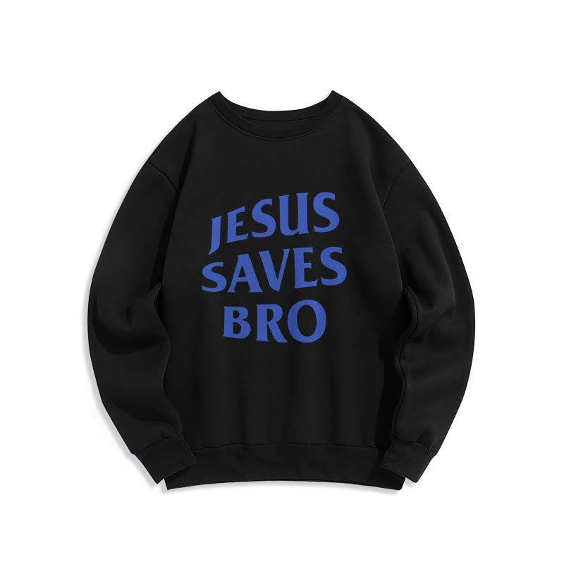Christiandiscipleshop Quotation Style Jesus Saves Bro Proud Faith Fleece Lined Polyester Sweatshirt