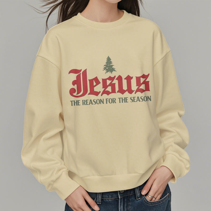 Christiandiscipleshop Quotation Style Jesus The Reason for the Season Fleece Lined Polyester Sweatshirt