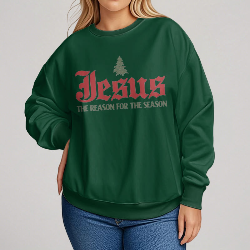 Christiandiscipleshop Quotation Style Jesus The Reason for the Season Fleece Lined Polyester Sweatshirt