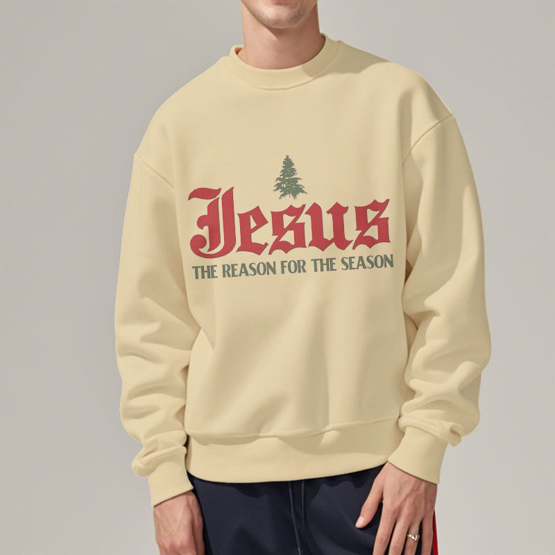 Christiandiscipleshop Quotation Style Jesus The Reason for the Season Fleece Lined Polyester Sweatshirt