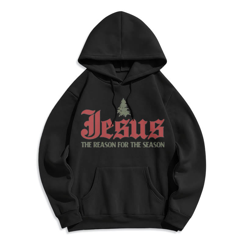 Christiandiscipleshop Quotation Style Jesus The Reason for the Season Fleece Lined Polyester Hoodie