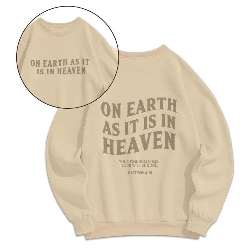 Christiandiscipleshop Zitat-Stil „Wie im Himmel so auf Erden“ Fleecegefüttertes Polyester-Sweatshirt
