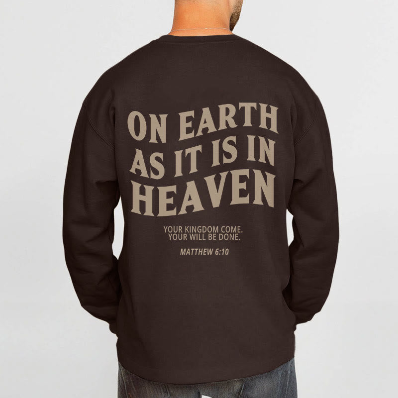 Christiandiscipleshop Quotation Style On Earth As It Is In Heaven Fleece Lined Polyester Sweatshirt