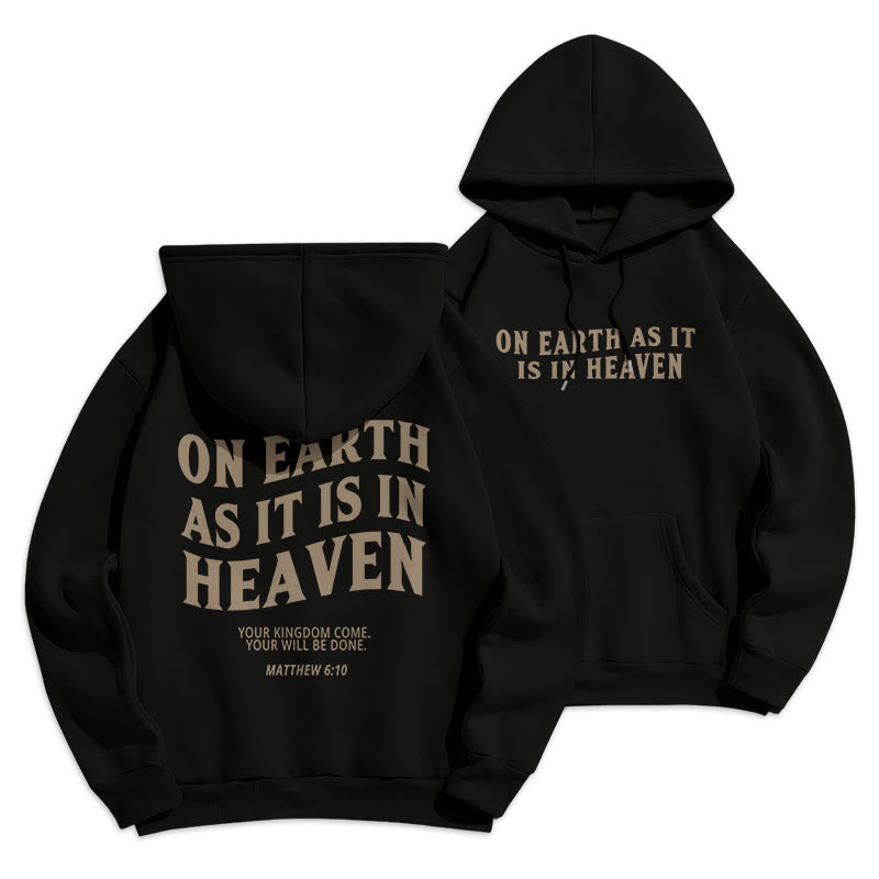 Christiandiscipleshop Quotation Style On Earth As It Is In Heaven Fleece Lined Polyester Hoodie